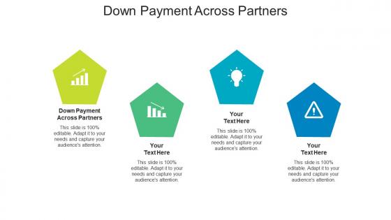 Down payment across partners ppt powerpoint presentation file guide cpb