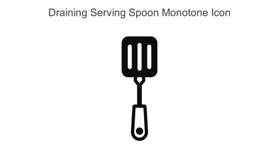Draining Serving Spoon Monotone Icon In Powerpoint Pptx Png And Editable Eps Format
