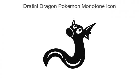 Dratini Dragon Pokemon Monotone Icon In Powerpoint Pptx Png And Editable Eps Format