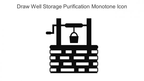 Draw Well Storage Purification Monotone Icon In Powerpoint Pptx Png And Editable Eps Format