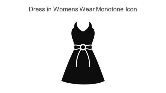 Dress In Womens Wear Monotone Icon In Powerpoint Pptx Png And Editable Eps Format