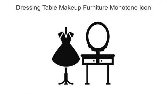 Dressing Table Makeup Furniture Monotone Icon In Powerpoint Pptx Png And Editable Eps Format