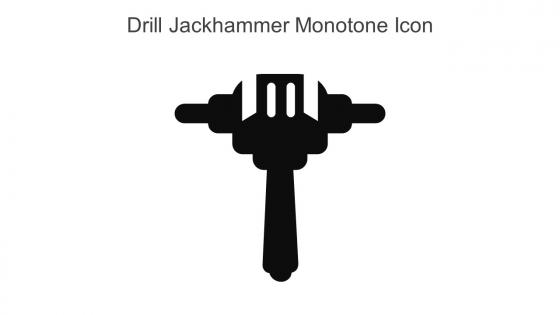 Drill Jackhammer Monotone Icon In Powerpoint Pptx Png And Editable Eps Format