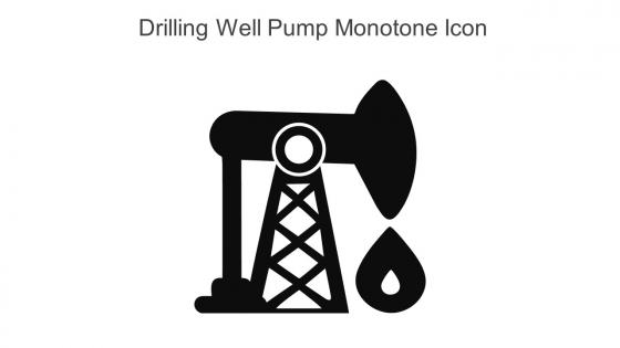 Drilling Well Pump Monotone Icon In Powerpoint Pptx Png And Editable Eps Format