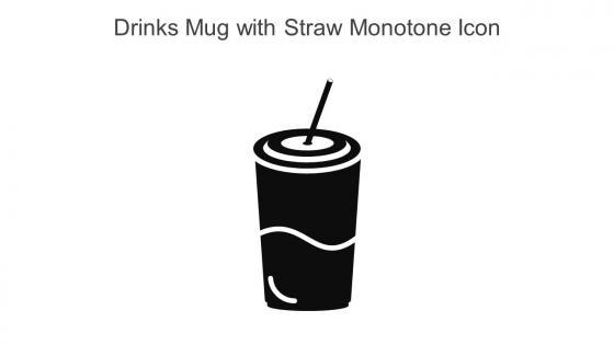 Drinks Mug With Straw Monotone Icon In Powerpoint Pptx Png And Editable Eps Format