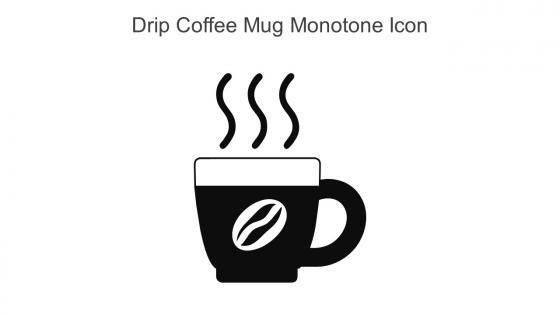 Drip Coffee Mug Monotone Icon In Powerpoint Pptx Png And Editable Eps Format