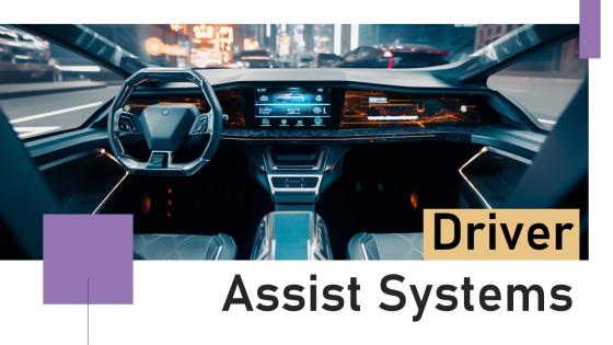 Driver Assist Systems Powerpoint Presentation And Google Slides ICP