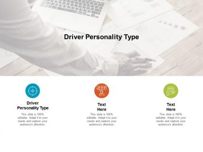 Driver personality type ppt powerpoint presentation picture cpb