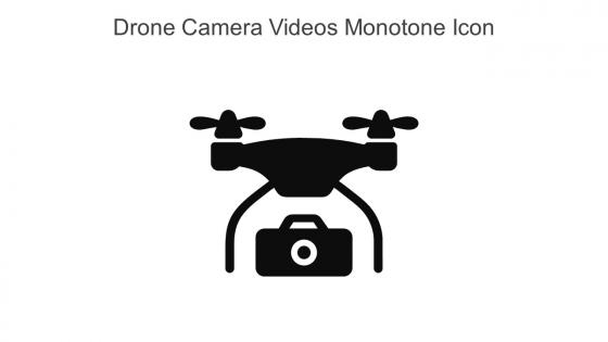 Drone Camera Videos Monotone Icon In Powerpoint Pptx Png And Editable Eps Format