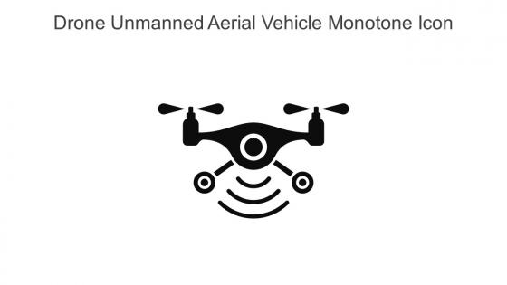 Drone Unmanned Aerial Vehicle Monotone Icon In Powerpoint Pptx Png And Editable Eps Format