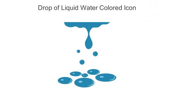 Drop Of Liquid Water Colored Icon In Powerpoint Pptx Png And Editable Eps Format