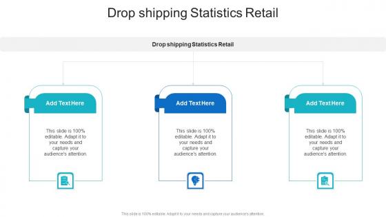 Drop shipping Statistics Retail In Powerpoint And Google Slides Cpb