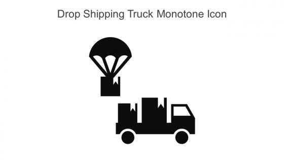 Drop Shipping Truck Monotone Icon In Powerpoint Pptx Png And Editable Eps Format