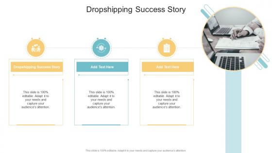 Dropshipping Success Story In Powerpoint And Google Slides Cpb