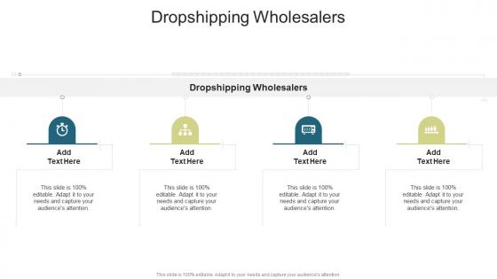 Dropshipping Wholesalers In Powerpoint And Google Slides Cpb