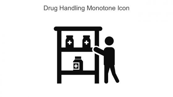 Drug Handling Monotone Icon In Powerpoint Pptx Png And Editable Eps Format