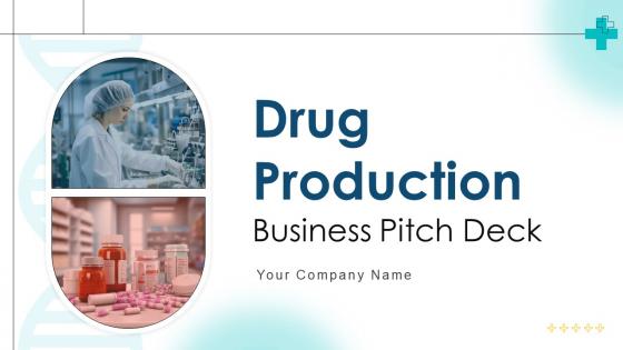 Drug Production Business Pitch Deck Ppt Template