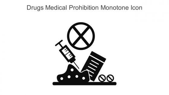 Drugs Medical Prohibition Monotone Icon In Powerpoint Pptx Png And Editable Eps Format