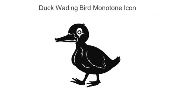 Duck Wading Bird Monotone Icon In Powerpoint Pptx Png And Editable Eps Format