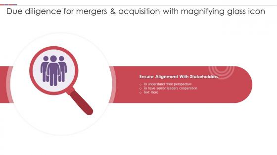 Due Diligence For Mergers And Acquisition With Magnifying Glass Icon
