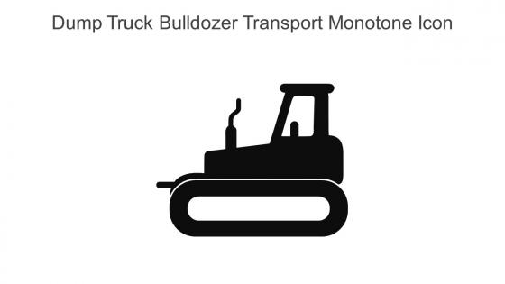 Dump Truck Bulldozer Transport Monotone Icon In Powerpoint Pptx Png And Editable Eps Format