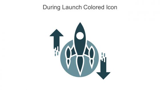 During Launch Colored Icon In Powerpoint Pptx Png And Editable Eps Format