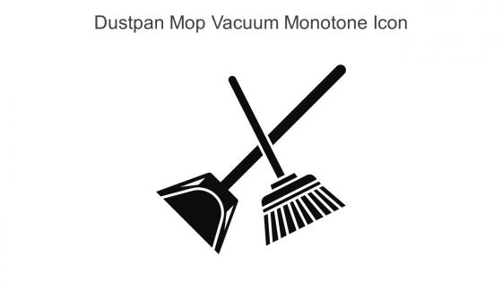 Dustpan Mop Vacuum Monotone Icon In Powerpoint Pptx Png And Editable Eps Format