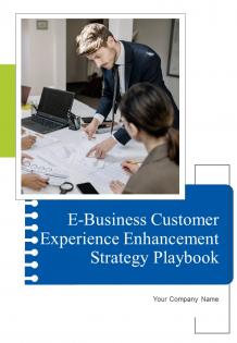 E Business Customer Experience Enhancement Strategy Playbook Report Sample Example Document