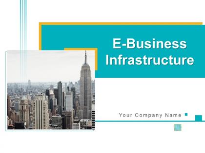 E business infrastructure powerpoint presentation slides
