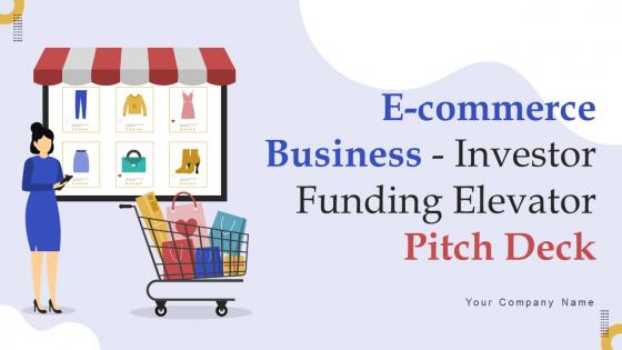 E Commerce Business Investor Funding Elevator Pitch Deck Ppt Template