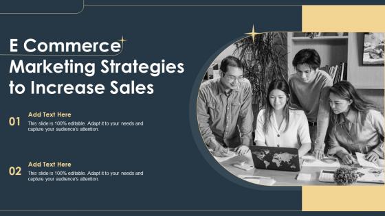 E Commerce Marketing Strategies To Increase Sales Ppt Demonstration