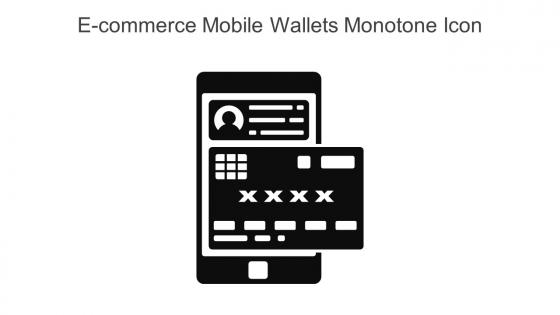 E Commerce Mobile Wallets Monotone Icon In Powerpoint Pptx Png And Editable Eps Format