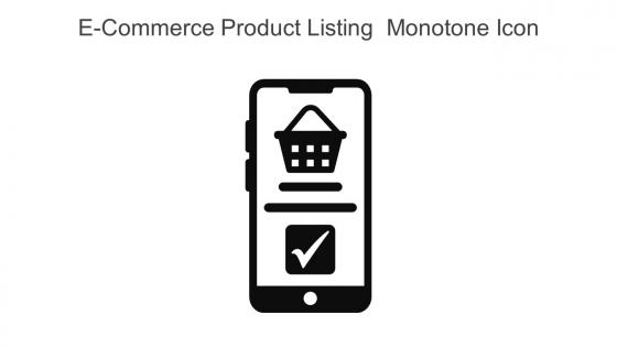 E Commerce Product Listing Monotone Icon In Powerpoint Pptx Png And Editable Eps Format