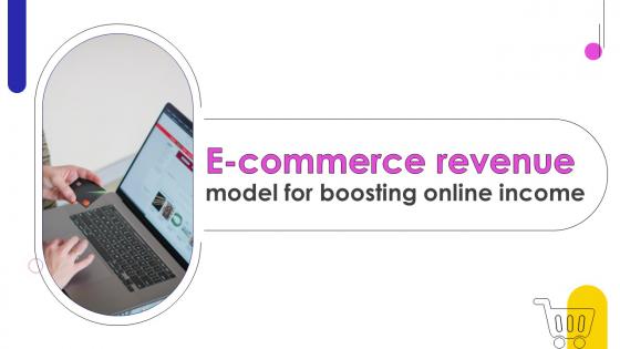 E Commerce Revenue Model For Boosting Online Income Complete Deck