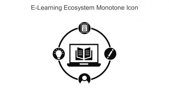 E Learning Ecosystem Monotone Icon In Powerpoint Pptx Png And Editable Eps Format
