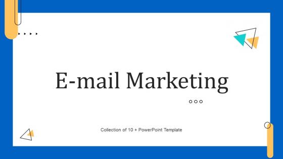 E Mail Marketing Powerpoint Ppt Template Bundles