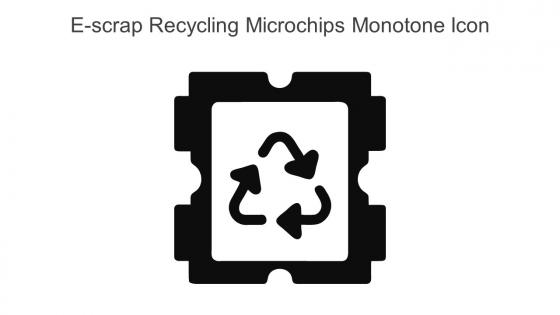 E Scrap Recycling Microchips Monotone Icon In Powerpoint Pptx Png And Editable Eps Format