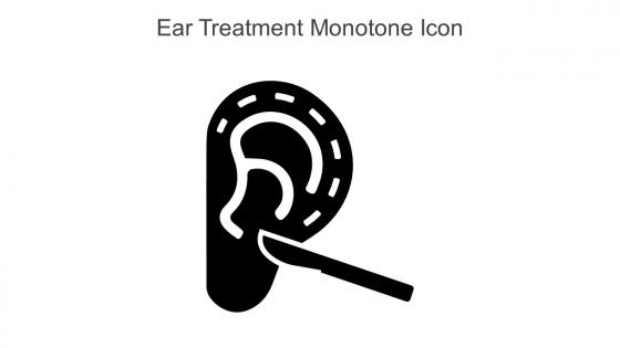 Ear Treatment Monotone Icon In Powerpoint Pptx Png And Editable Eps Format