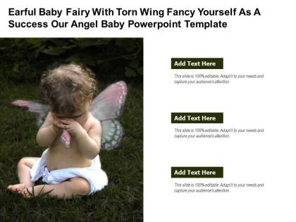Earful baby fairy with torn wing fancy yourself as a success our angel baby powerpoint template