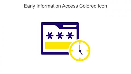 Early Information Access Colored Icon In Powerpoint Pptx Png And Editable Eps Format