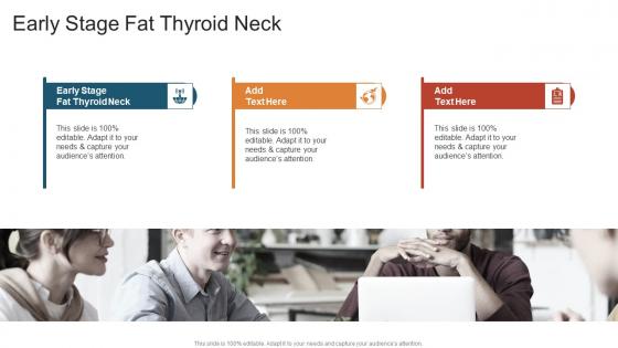 Early Stage Fat Thyroid Neck In Powerpoint And Google Slides Cpb