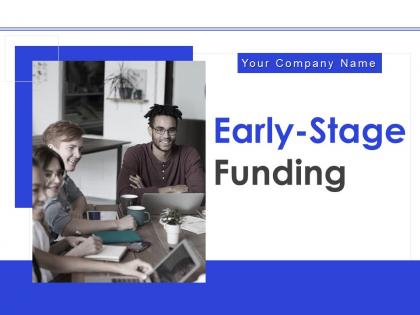 Early stage funding powerpoint presentation slides