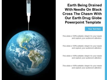 Earth being drained with needle on black cross the chasm with our earth drug globe template