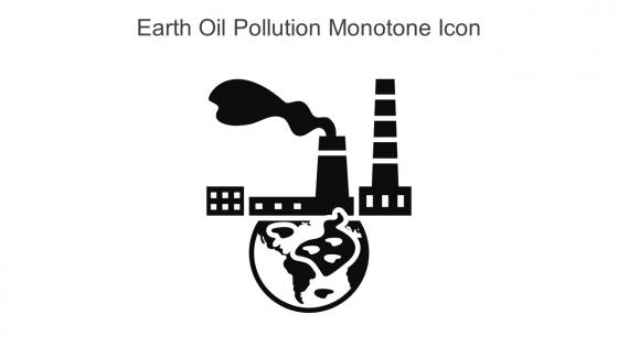 Earth Oil Pollution Monotone Icon In Powerpoint Pptx Png And Editable Eps Format