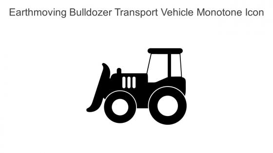 Earthmoving Bulldozer Transport Vehicle Monotone Icon In Powerpoint Pptx Png And Editable Eps Format