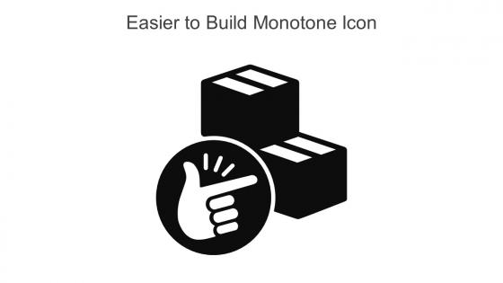 Easier To Build Monotone Icon In Powerpoint Pptx Png And Editable Eps Format