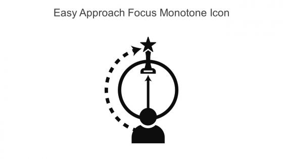 Easy Approach Focus Monotone Icon In Powerpoint Pptx Png And Editable Eps Format