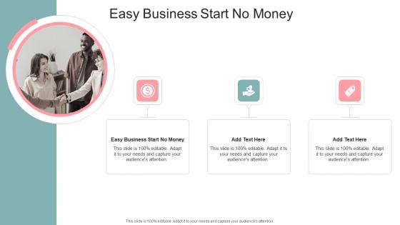Easy Business Start No Money In Powerpoint And Google Slides Cpb