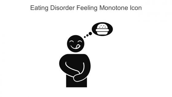 Eating Disorder Feeling Monotone Icon In Powerpoint Pptx Png And Editable Eps Format