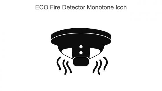 ECO Fire Detector Monotone Icon In Powerpoint Pptx Png And Editable Eps Format